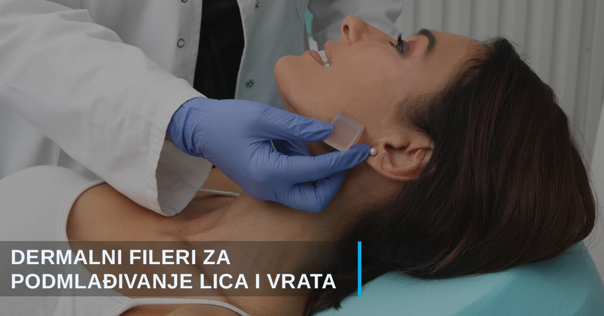 dermalni fileri za podmlađivanje lica u beogradu